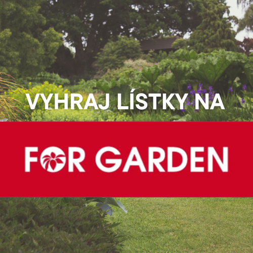 Soutěž o lístky na For Garden